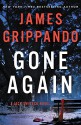 Gone Again: A Jack Swyteck Novel - James Grippando