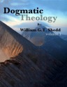 Dogmatic Theology - Vol. 1 - William G.T. Shedd