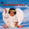 The Christmas Story - Brenda C. Ward