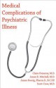 Medical Complications of Psychiatric Illness - Claire Pomeroy, James E. Mitchell, James L. Roerig