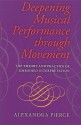 Deepening Musical Performance Through Movement: The Theory and Practice of Embodied Interpretation - Alexandra Pierce