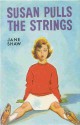 Susan Pulls the Strings - Jane Shaw