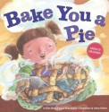 Bake You a Pie with CD (Audio) - Ellen Olson-Brown