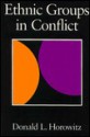 Ethnic Groups in Conflict - Donald L. Horowitz