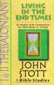 1 & 2 Thessalonians: Living in the End Times - John R.W. Stott