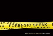 Forensic Speak: How to Write Realistic Crime Dramas - Jennifer Dornbush