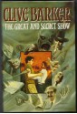 The Great and Secret Show - Clive Barker