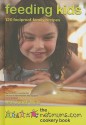 Feeding Kids: 120 Foolproof Family Recipes. The Netmums Cookery Book - Netmums, Judith Wills, Judith Wells