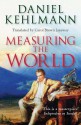 Measuring the World - Daniel Kehlmann