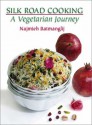 Silk Road Cooking: A Vegetarian Journey - Najmieh Batmanglij