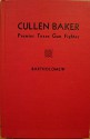 Cullen Baker, Premier Texas Gun Fighter - Ed Bartholomew