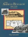 The American Bungalow: 1880-1930 - Clay Lancaster