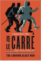 The Looking Glass War: A George Smiley Novel - John le Carré