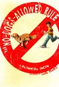 The No-Dogs-Allowed Rule - Kashmira Sheth, Carl Pearce