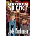 Broken Silence - Jade Buchanan