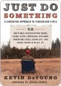 Just Do Something: A Liberating Approach to Finding God's Will - Kevin DeYoung