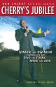 Cherry's Jubilee: Singin' and Swingin' Through Life with Dino and Frank, Arnie and Jack - Neil Daniels, Don Cherry, Willie Nelson