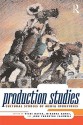 Production Studies: Cultural Studies of Media Industries - Vicki Mayer, John Caldwell, Miranda Banks