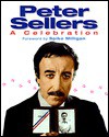 Peter Sellers: A Celebration - Adrian Rigelsford, Spike Milligan