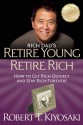 Retire Young Retire Rich: How to Get Rich Quickly and Stay Rich Forever! - Robert T. Kiyosaki