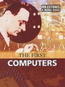 The First Computers - Guy de la Bedoyere, Guy De la Bڳedoyڲere