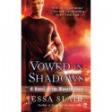 Vowed in Shadows: A Novel of the Marked Souls - Jessa Slade