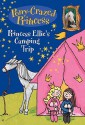 Princess Ellie's Camping Trip - Diana Kimpton, Lizzie Finlay