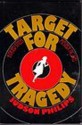 Target for Tragedy - Judson Philips