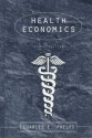 Health Economics - Charles E. Phelps