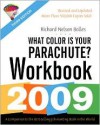 What Color Is Your Parachute? Workbook 2009 - Richard Nelson Bolles