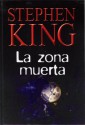 La zona muerta - Eduardo Goligorsky, Stephen King