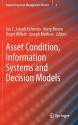 Asset Condition, Information Systems and Decision Models - Joe E. Amadi-Echendu, Kerry Brown, Roger Willett