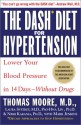 The DASH Diet for Hypertension - Thomas J. Moore