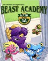 Beast Academy (Math Guide 3A) - Jason Batterson, Erich Owen