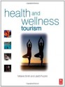 Health and Wellness Tourism - Melanie Smith, Laszlo Puczko