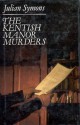 The Kentish Manor Murders - Julian Symons