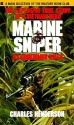 Marine Sniper: 93 Confirmed Kills: The Explosive True Story of a Vietnam Hero - Charles W. Henderson