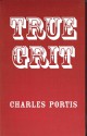 True Grit - Charles Portis