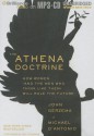 The Athena Doctrine: How Women (and the Men Who Think Like Them) Will Rule the Future - John Gerzema, Michael D'Antonio, Jeff Woodman