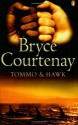 Tommo & Hawk - Bryce Courtenay