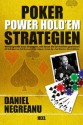 Poker Power Hold'em Strategien: Wirkungsvolle neue Strategien, mit denen Sie bei Hold'em gewinnen! (German Edition) - Daniel Negreanu, Todd Brunson, Erick Lindgren, Evelyn Ng, Paul Wasicka, David Williams