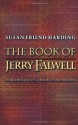 The Book of Jerry Falwell: Fundamentalist Language and Politics. - Susan Friend Harding