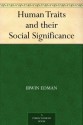 Human Traits and their Social Significance (免费公版书) - Irwin Edman