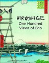 Hiroshige: One Hundred Views of Edo - Mikhail Uspensky