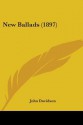 New Ballads (1897) - John Davidson