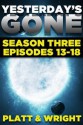 Yesterday's Gone: Season Three - Sean Platt, David Wright