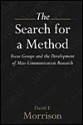 The Search for a Method: Focus Groups and the Development of Mass Communication Research - David E. Morrison