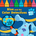 Blue and the Color Detectives (Blue's Clues) - Angela C. Santomero, Liza Alexander, Tammie Speer-Lyon