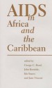 AIDS in Africa and the Caribbean - George Clement Bond, George Clement Bond, John Kreniske, Ida Susser