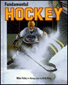 Fundamental Hockey - Mike Foley